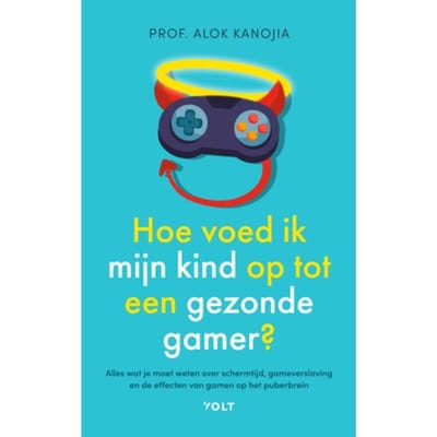 Hoe Voed Ik Mijn Kind Op Tot Een Gezonde Gamer? - Alok Kanojia