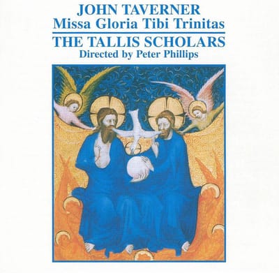 The Tallis Scholars, Peter Phillips - Missa Gloria Tibi Trinitas (CD)