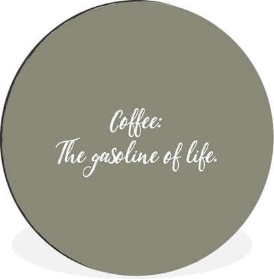 WallCircle - Wandcirkel - Muurcirkel - Quotes - Coffee the gasoline of life - Spreuken - Koffie - Aluminium - Dibond - 30x30 cm - Binnen en Buiten