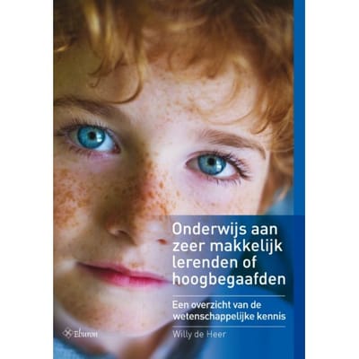 Onderwijs Aan Zeer Makkelijk Lerenden Of Hoogbegaafden - Willy de Heer
