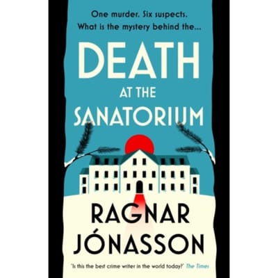 Death At The Sanatorium - Ragnar Jonasson