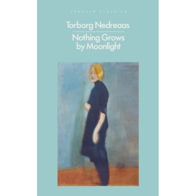 Nothing Grows By Moonlight - Penguin Modern Classics - Torborg Nedreaas