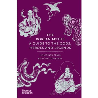 The Korean Myths - Myths - Heinz Insu Fenkl