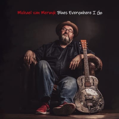 Michael Van Merwyk - Blues Everywhere I Go (CD)