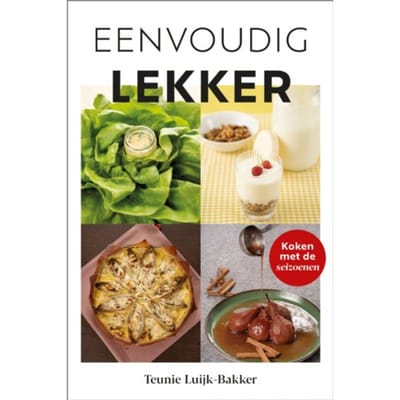 Eenvoudig Lekker - Teunie Luijk-Bakker