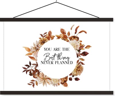 Posterhanger incl. Poster 60x40 cm - Schoolplaat - Vriendschap - Vrienden - Quotes - Spreuken - You are the best thing never planned - Textielposter - Zwarte latten