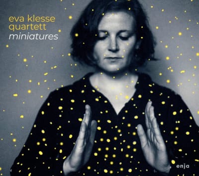 Miniaturen - Eva Klesse -quartet-