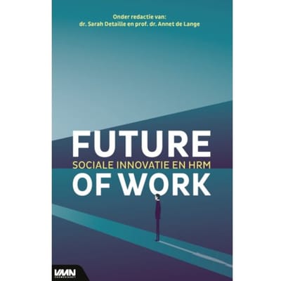 Future Of Work - Dr. Annet de Lange