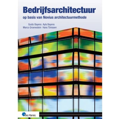 Bedrijfsarchitectuur Op Basis Van Noviusarchitectuurmethode - Guido Bayens