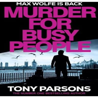 Moord voor Drukke Mensen door Tony Parsons Hardback Boek 9781529197334