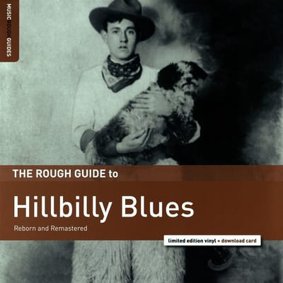 Various Artists - The Rough Guide To Hillbilly Blues (Reborn And Remastered) (LP) (Limited Edition) (Remastered)