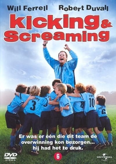 Kicking & screaming