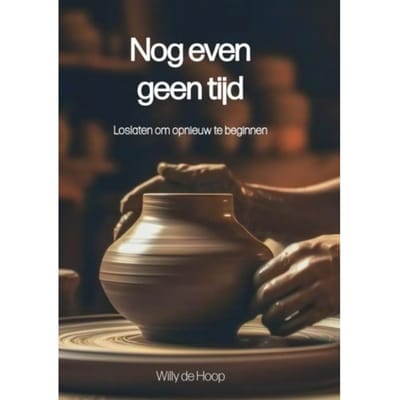 Nog Even Geen Tijd - Willy De Hoop