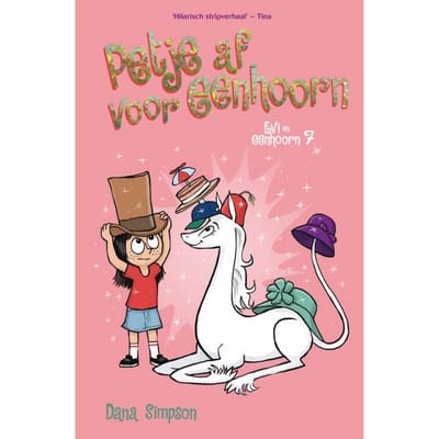 Petje Af Voor Eenhoorn - Evi En Eenhoorn - Dana Simpson