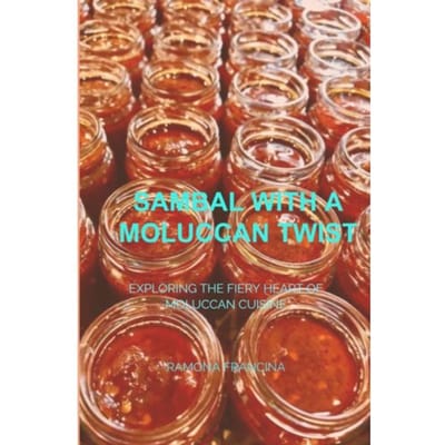 Sambal With A Moluccan Twist - Ramona Francina