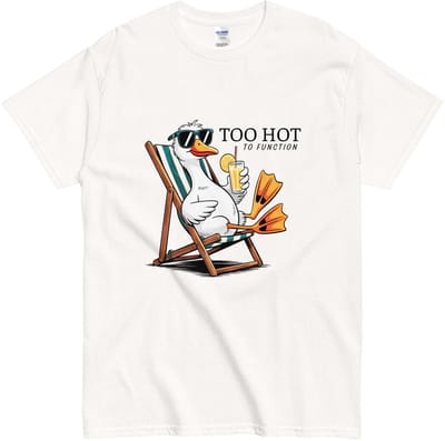 Grappig en Vrolijk T Shirt Dames Heren - Cartoon Gans - Quote Tekst: Too Hot To Function - Wit - S
