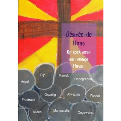 Op Zoek Naar Een Veilige Haven - Désirée de Haas