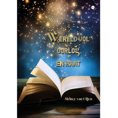 Wereld Vol Oorlog En Haat - Sidney van Oijen