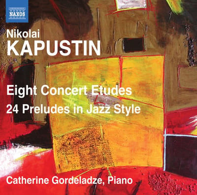 Catherine Gordeladze - Kapustin: Eight Concert Etudes | 24 Preludes In Jazz Style (CD)