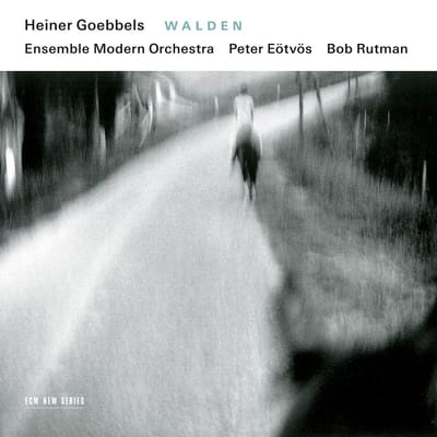 Bob Rutman, Ensemble Modern, Peter Eotvos - Goebbels: Walden (CD)