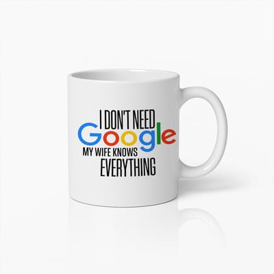 330ml Grappige Ik Heb Geen Google Nodig Mijn Vrouw Weet Alles Koffiemok
