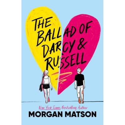 The Ballad Of Darcy And Russell - Morgan Matson