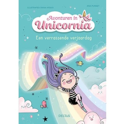 Een Verrassende Verjaardag - Avonturen In Unicornia - ANA PUNSET