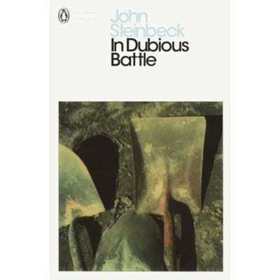 In Dubious Battle - Penguin Modern Classics - John Steinbeck