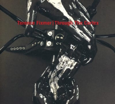 Terrence Fixmer - Through The Cortex (CD)