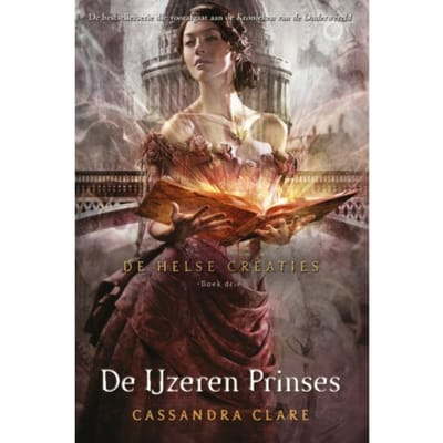 De Ijzeren Prinses - De Helse Creaties - Cassandra Clare