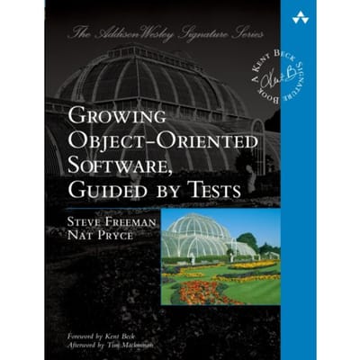 Growing Object-Oriented Software, Guided By Tests - Addison-Wesley Signature Series - Steve Freeman