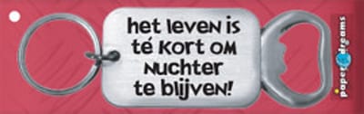 Paperdreams Sleutelhanger/opener leven te kort
