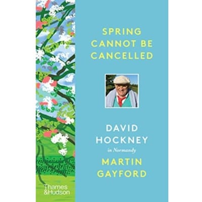Spring Cannot Be Cancelled - Martin Gayford