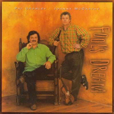 Pat Crowley & Johnny McCarthy - Fool's Dream (CD)