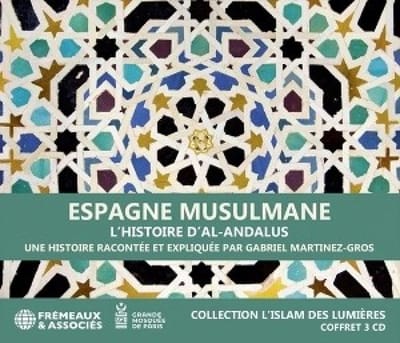 Gabriel Martinez-Gros - Espagne Musulmane (CD)