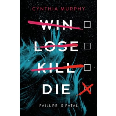Murphy, C: Win Lose Kill Die - Cynthia Murphy