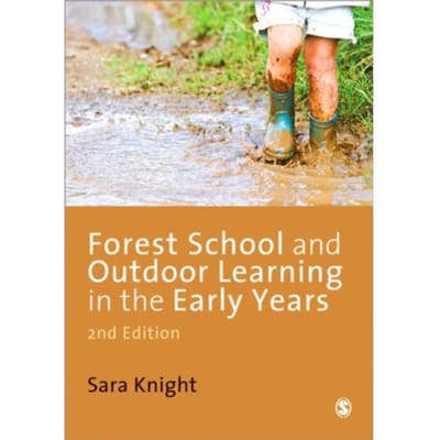 Forest School And Outdoor Learning In The Early Years - Knight, Sara
