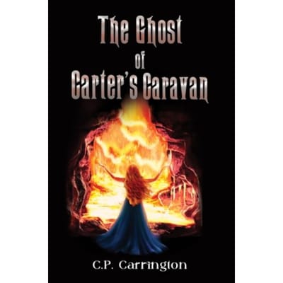 The Ghost Of Carter's Caravan - C.P. Carrington