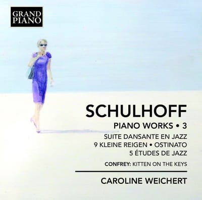 Caroline Weichert - Schulhoff: Piano Works Vol. 3 (CD)