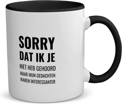 Akyol - sorry dat ik je niet heb gehoord maar mijn gedachten waren interessanter koffiemok - zwart - theemok - Quotes - mensen die vaak dagdromen - dagdromers - quotes - verjaardagscadeau - verjaardag - cadeau - kado - geschenk - gift - 350 ML inhoud