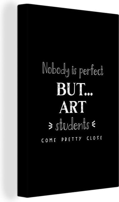 Canvas Schilderij Kunst - Art - Studenten - Quote - 20x30 cm - Wanddecoratie