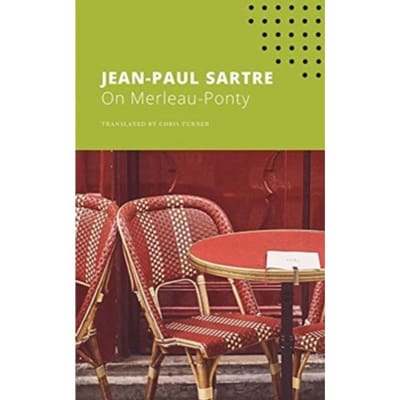 On Merleau-Ponty - The French List - Jean-Paul Sartre