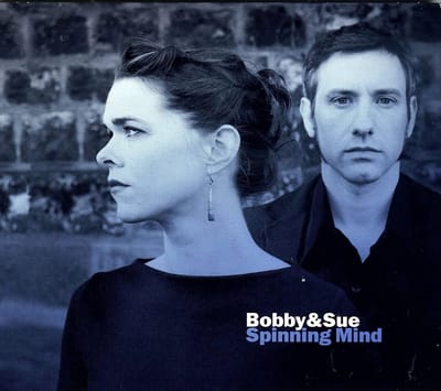 Bobby & Sue - Spinning Mind (CD)