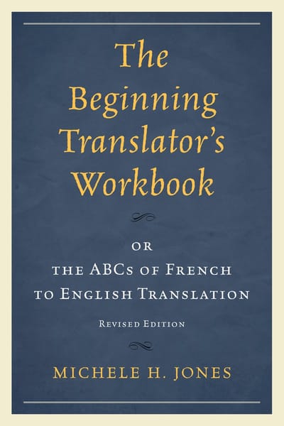 The Beginning Translator's Workbook - Michele H. Jones