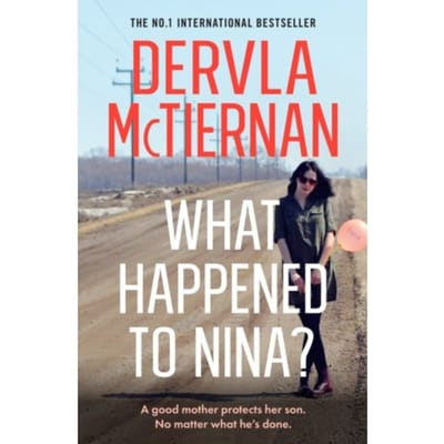 What Happened To Nina? - Dervla McTiernan