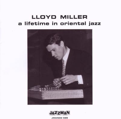 Lloyd Miller - A Lifetime In Orient (CD)