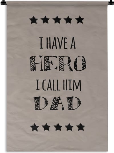 Wandkleed Vaderdag - Vaderdag cadeaus met tekst - I have a hero I call him dad - cadeau papa Wandkleed katoen 60x90 cm - Wandtapijt met foto