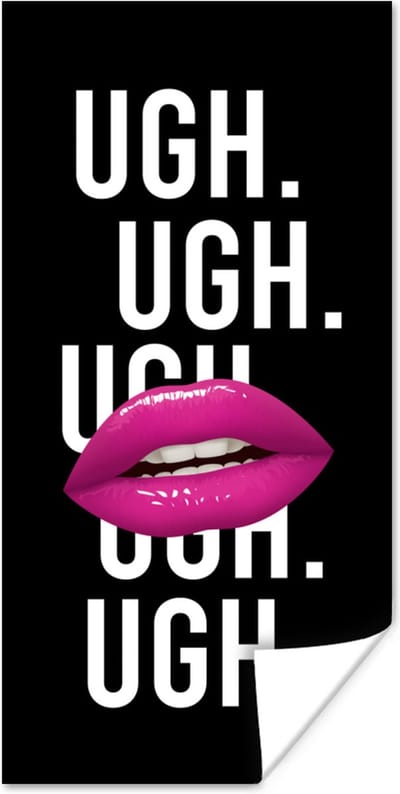 Poster Kids - Quotes - Tanden - Ugh. Ugh. Ugh. Ugh - 80x160 cm