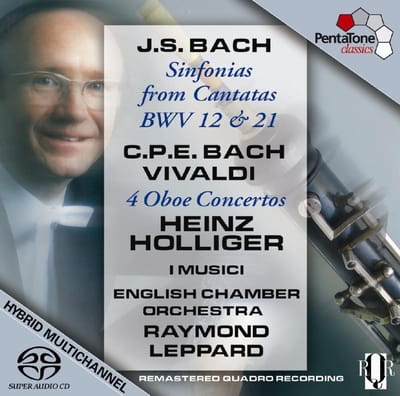 Raymond Leppard, Heinz Holliger - J.S. Bach: Cantatas, C.P.E. Bach & Vivaldi: 4 Oboe Concertos (SACD)