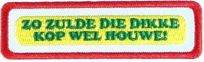 Fjesta© Oeteldonk Embleem - Oeteldonkse Uitspraken - Dikke Kop - Carnaval Den Bosch